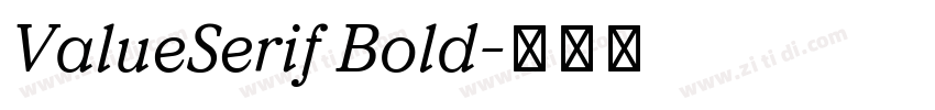 ValueSerif Bold字体转换 ValueSerif Bold字体转换
